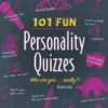 101 Fun Personality Quizzes