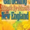 Gardening Month by Month in New England