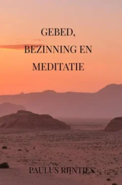 Gebed, Bezinning en Meditatie