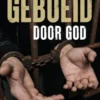 Geboeid door God