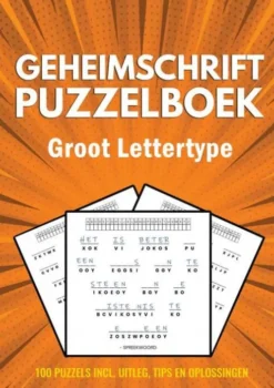 Geheimschrift Puzzelboek - Groot Lettertype - 100 Puzzels - Incl. Uitleg, Tips en Oplossingen