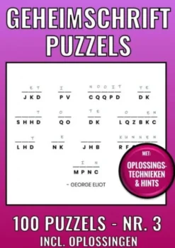 Geheimschrift Puzzelboek NR. 3 - 100 Puzzels - Incl. Uitleg, Tips en Oplossingen