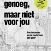 Geld genoeg, maar niet voor jou