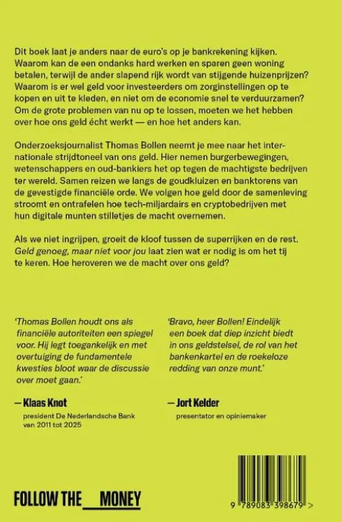 Geld genoeg, maar niet voor jou