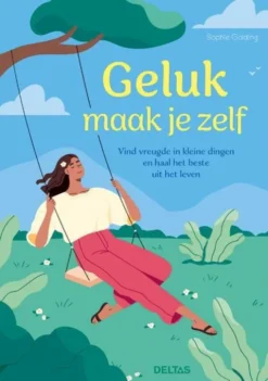 Geluk maak je zelf