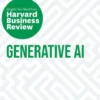 Generative AI: The Insights You Need from Harvard Business Review