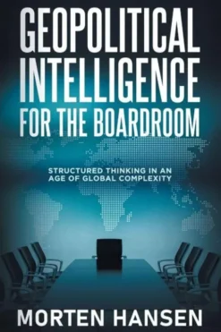 Geopolitical Intelligence for the Boardroom