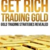 Get Rich Trading Gold