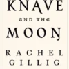 Gillig, R: Knave and the Moon