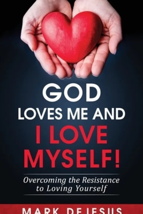God Loves Me and I Love Myself!