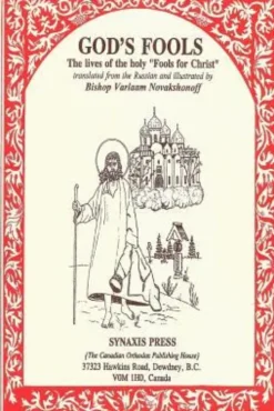 God's Fools: The Lives of the Holy "Fools for Christ"