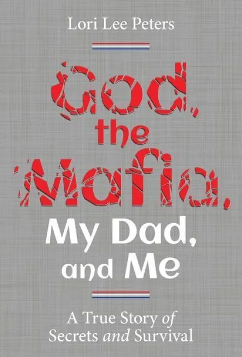 God, the Mafia, My Dad, and Me