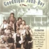 Goodnight, John Boy: A Celebration of an American Family and the Values That Have Sustained Us Through Good Times and Bad