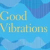 Good Vibrations