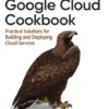 Google Cloud Cookbook