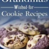 Grandmas Wished-for Cookie Recipes