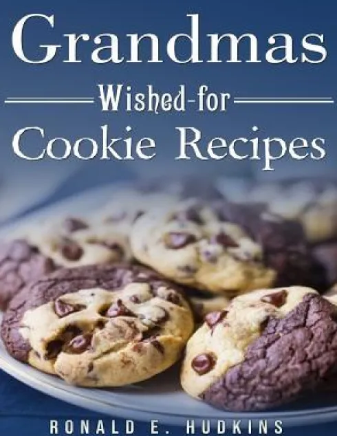 Grandmas Wished-for Cookie Recipes