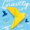 Gravity Is the Thing