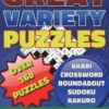 Great Variety Puzzles - Puzzles and Games Puzzle Book: Use this fantastic variety puzzle book for adults as well as sharp minds to challenge your brai