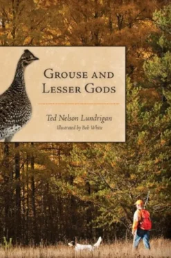 Grouse and Lesser Gods