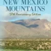 Guide to the New Mexico Mountains: 50th Anniversary Edition