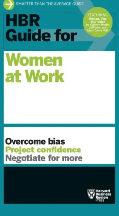 HBR Guide for Women at Work (HBR Guide Series)