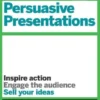 HBR Guide to Persuasive Presentations (HBR Guide Series)