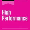 HBR's 10 Must Reads on High Performance, Updated and Expanded (featuring "Nine Things Successful People Do Differently" by Heidi Grant)
