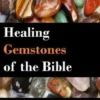 Healing Gemstones of the Bible