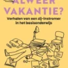 Heb je nu alwéér vakantie?
