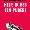 Help, ik heb een puber!