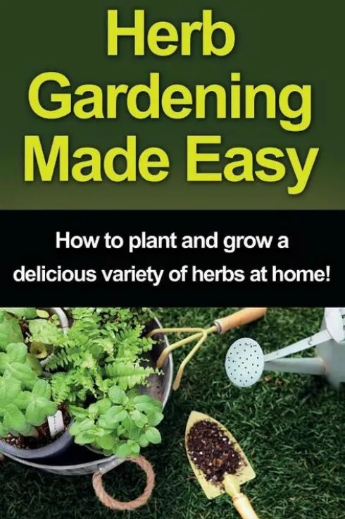 Herb Gardening Made Easy