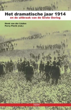 Het dramatische jaar 1914 en de uitbraak van de Grote Oorlog