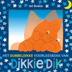 Het dubbeldikke voorleesboek van Dikkie Dik
