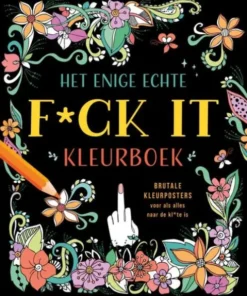 Het enige echte f*ck it kleurboek