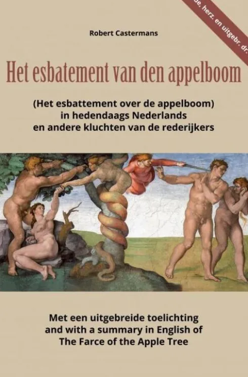 Het esbatement van den appelboom (Het esbattement over de appelboom) in hedendaags Nederlands en andere kluchten van de rederijkers
