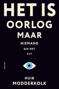 Het is oorlog maar niemand die het ziet