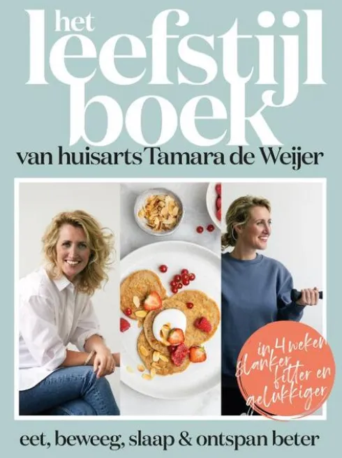 Het leefstijlboek van huisarts Tamara de Weijer
