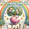 Het te gekke geldboek voor kinderen