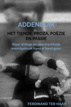 Het Tiende, proza, poëzie en passie - Addendum