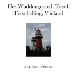 Het Waddengebied, Texel, Terschelling, Vlieland