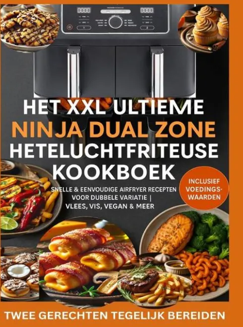 Het XXL Ultieme Ninja Dual Zone Heteluchtfriteuse Kookboek