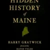 Hidden History of Maine