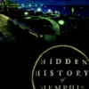 Hidden History of Memphis