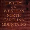 Hidden History of the North Carolina Mountains