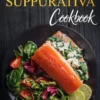 Hidradenitis Suppurativa Cookbook: 80 Breakfast, Main Course, Snacks and Dessert Recipes for Hidradenitis Suppurativa