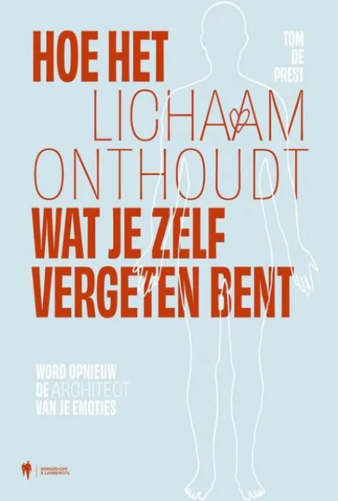 Hoe het lichaam onthoudt wat je zelf vergeten bent