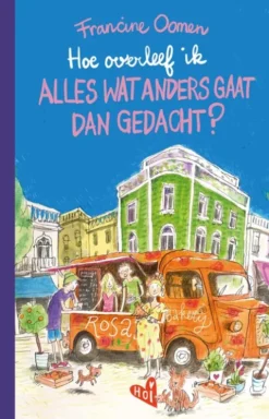 Hoe overleef ik alles wat anders gaat dan gedacht?