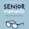 Hoe overleef ik mijn senior moments