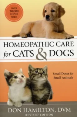 Homeopathic Care for Cats and Dogs, Revised Edition